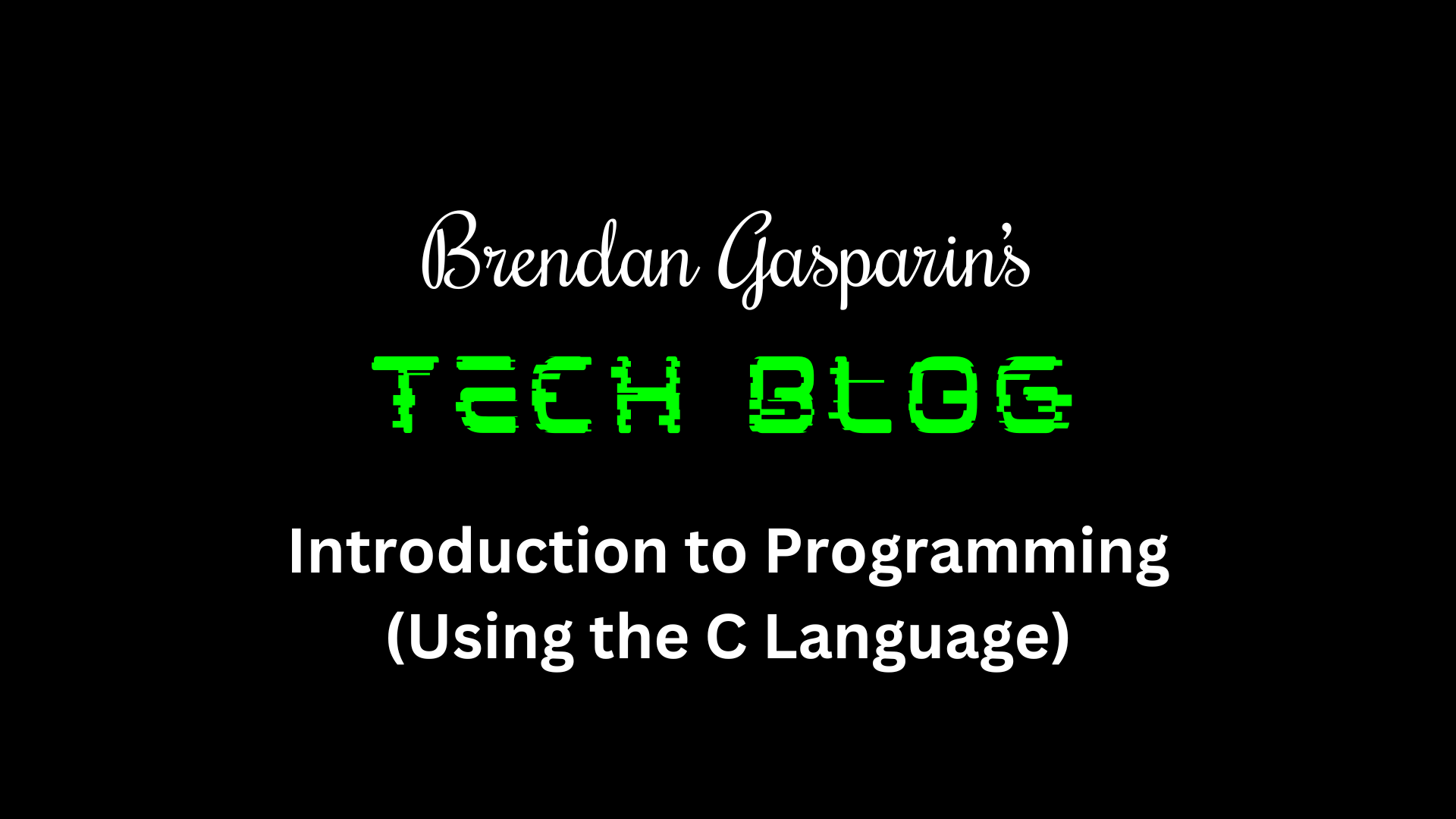 Introduction to Programming (Using the C Language)